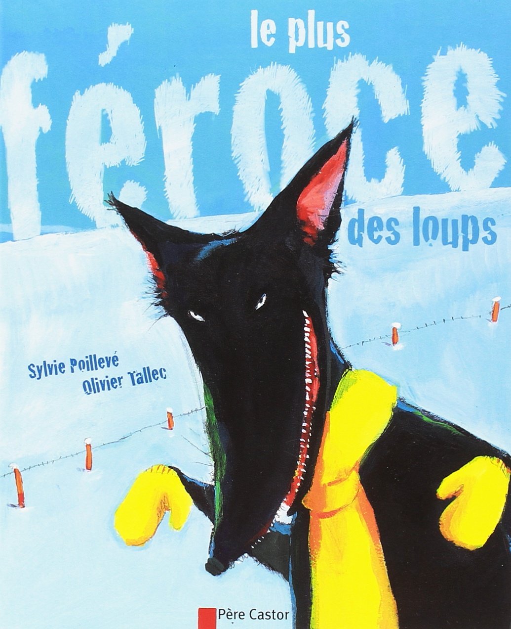 Le plus féroce des loups: Fait partie du pack 3133091222147 Books