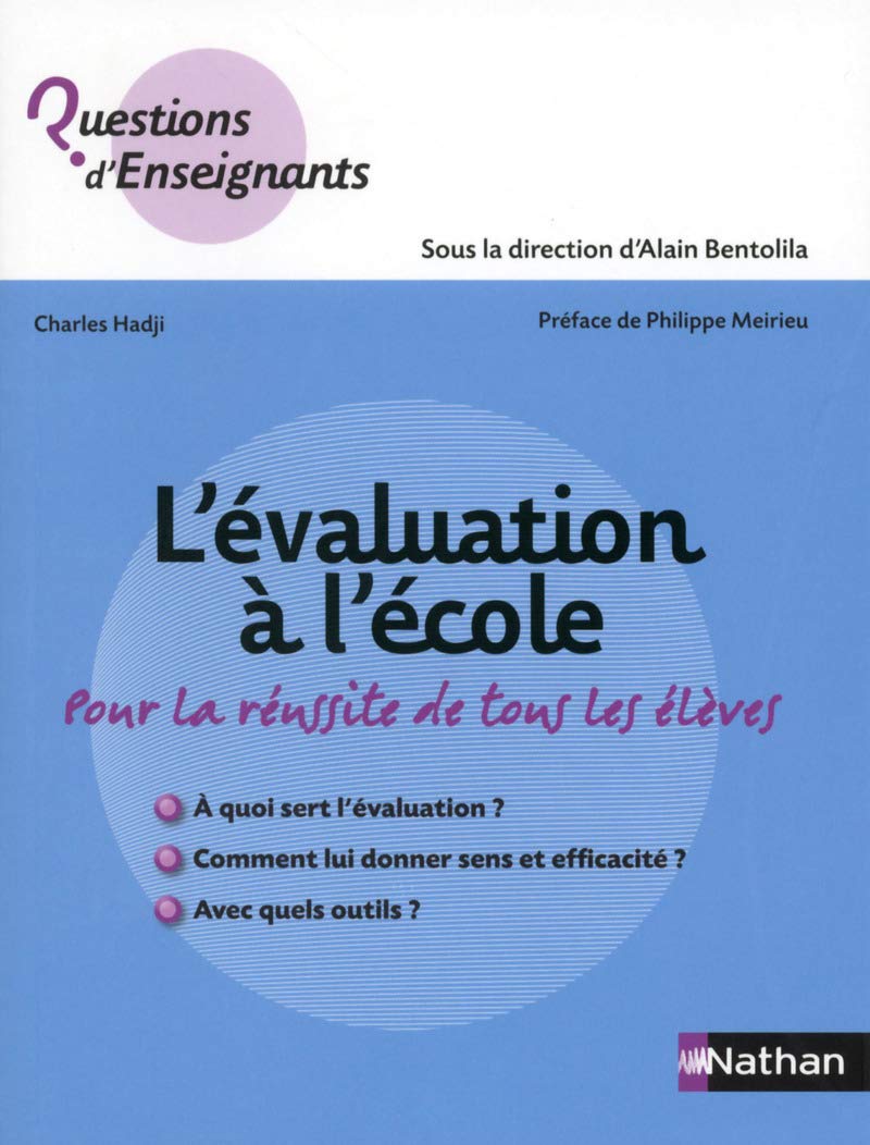 L'évaluation à l'école - Cycles 1-2-3: Pour la réussite de tous les élèves Learning & Reference