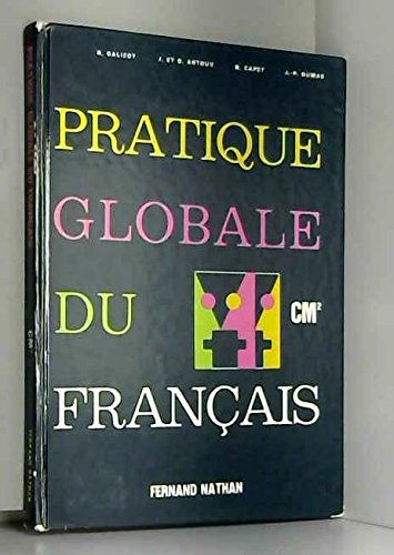 Pratique globale du français de l'oral à l'écrit : C.M.2, livre de l'élève book