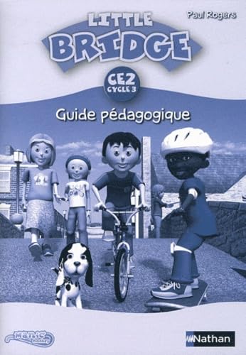 Little Bridge CE2 Cycle 3: Guide pédagogique book