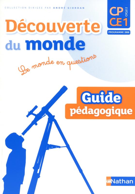 Découverte du monde CP-CE1 Le monde en questions: Guide pédagogique, programme 2008 Books