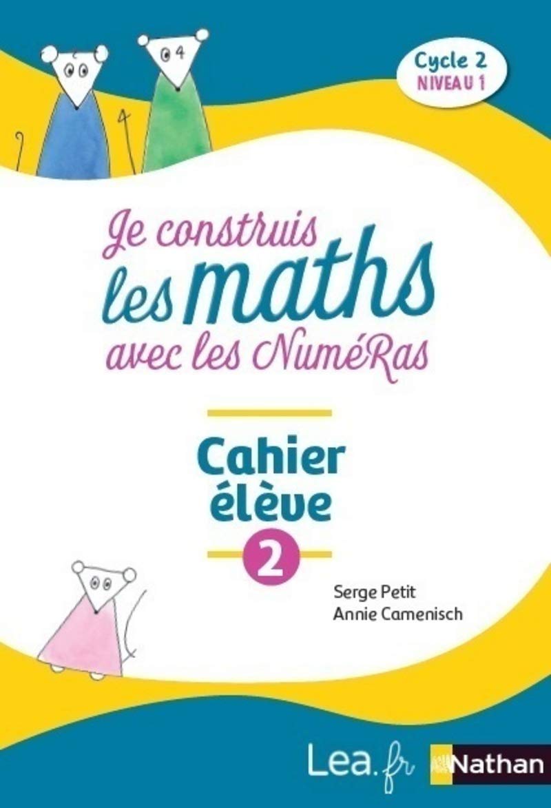 Je construis les maths avec les NuméRas - CP - Cahier 2 - Cycle 2 niveau 1 book