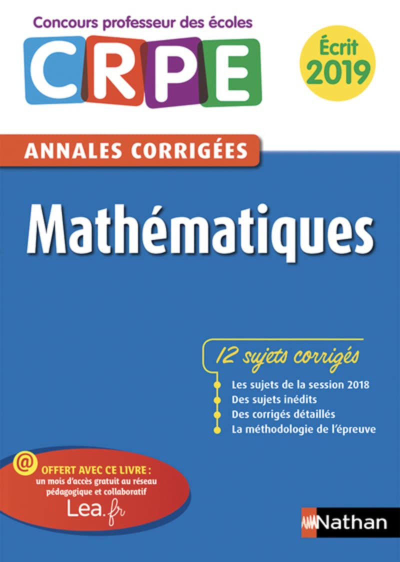 Annales CRPE Mathématiques - Ecrit 2019 corrigées: Annales corrigées écrit CRPE Books