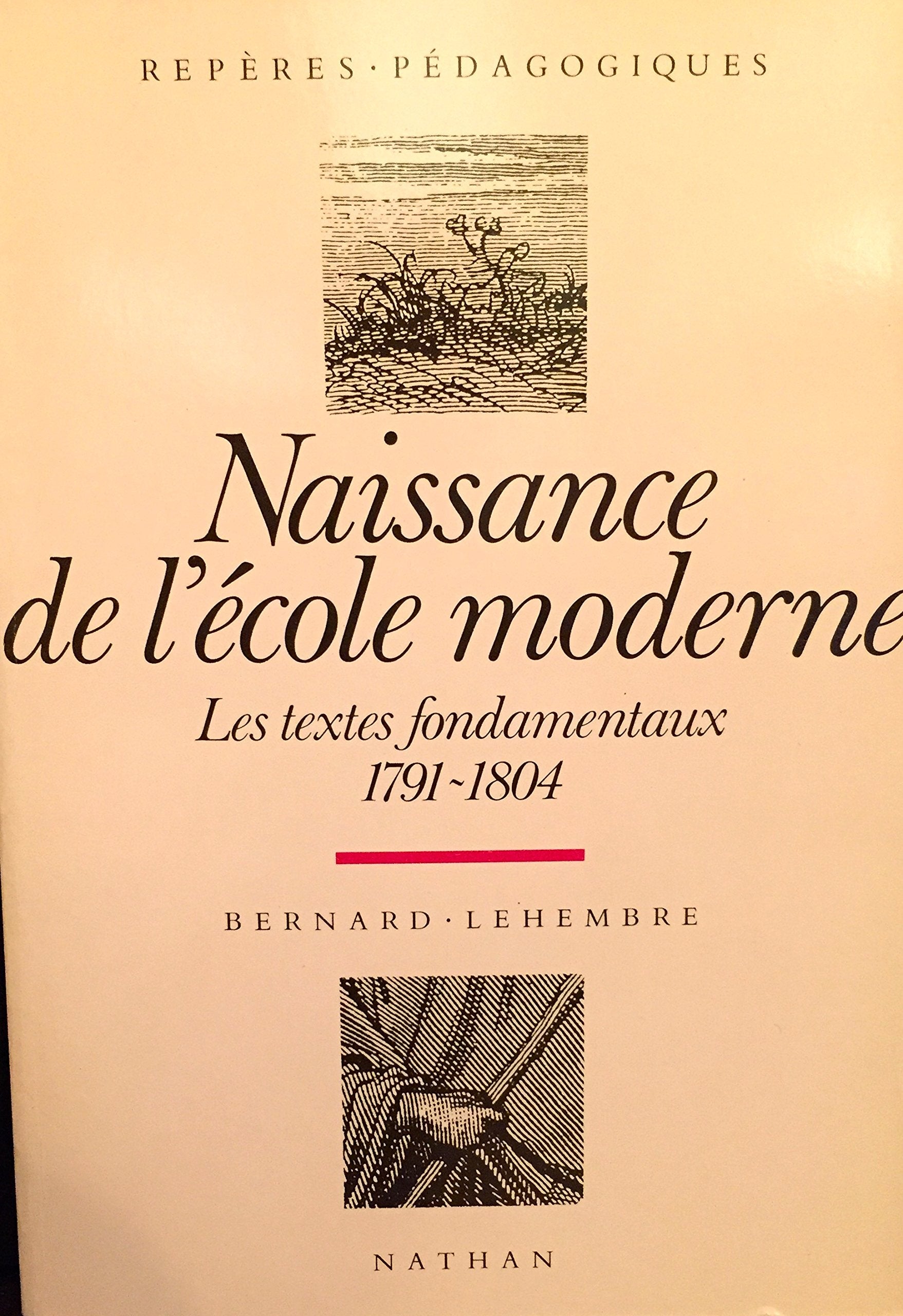 Naissance de l'école moderne : les textes fondamentaux, 1791-1804 book