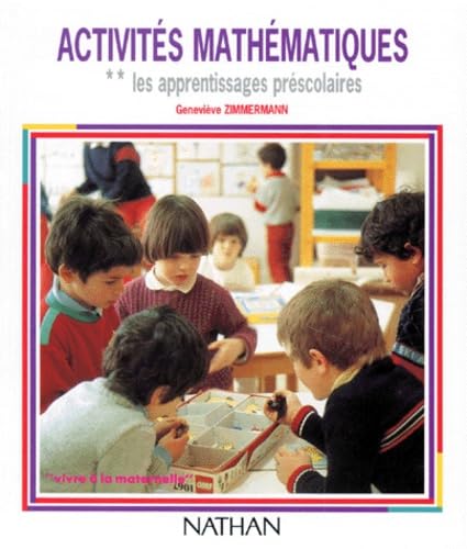ACTIVITES MATHEMATIQUES.: Tome 2, Les apprentissages préscolaires Books