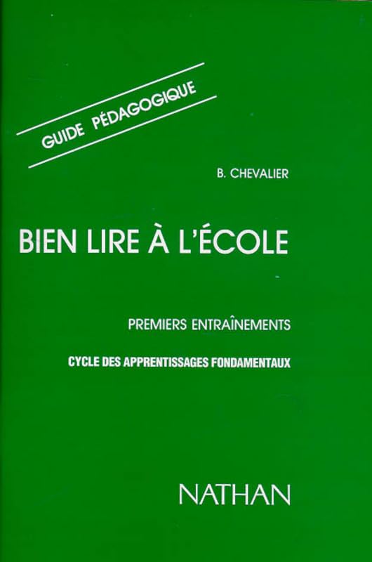 Bien Lire A L'Ecole. Guide Pedagogique, Premiers Entrainements Books