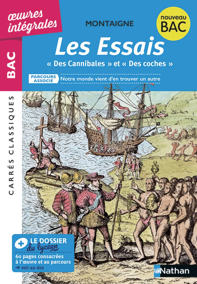 Les Essais "Des cannibales" "Des Coches" - Montaigne: Parcours associés : Notre monde vient d'en trouver un autre Non-fiction