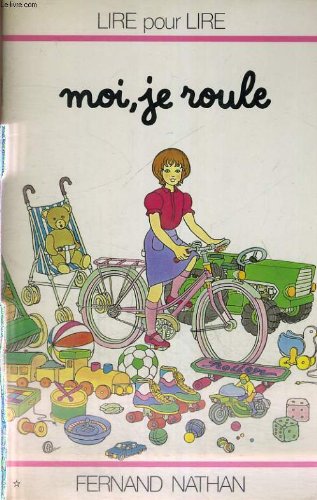 MOI, JE ROULE - LIRE POUR LIRE - LES PETITS LIVRES ROSES - A PARTIR DE 6 ANS. book
