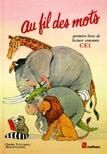 Au Fil Des Mots Ce1. Premier Livre De Lecture Courante Books