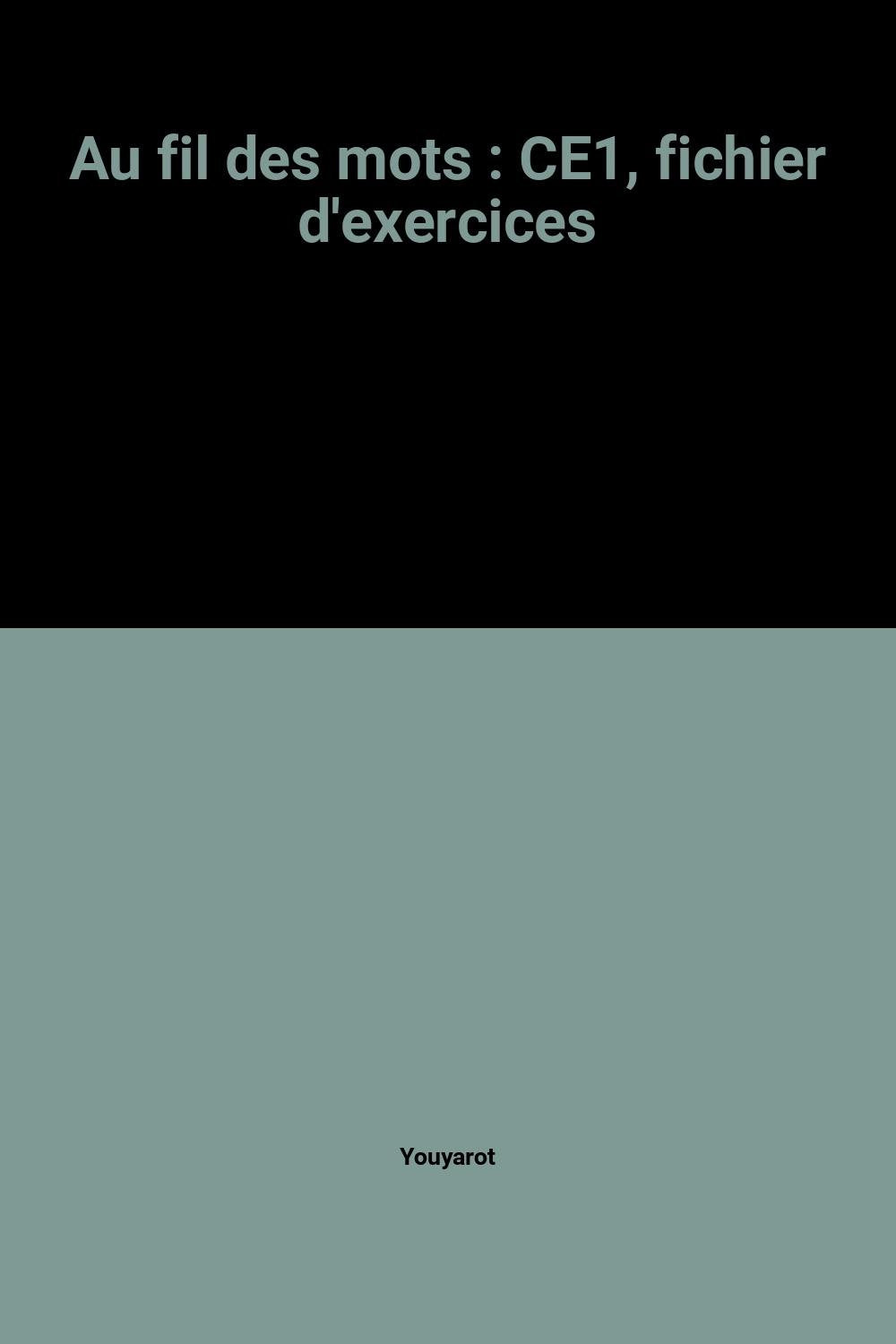 Au fil des mots: CE1, fichier d'exercices Books