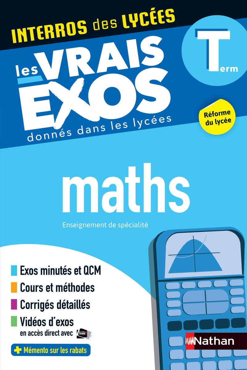 Maths Terminale - Interros des lycées Tle - Les vrais exos du BAC - + de 100 exercices avec corrigés détaillés - BAC 2024 book