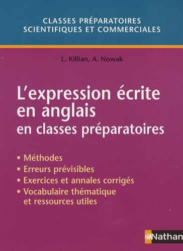 L'EXPRESSION ECRITE EN ANGLAIS EN CLASSES PREPRARATOIRES - CLASSES PREPARATOIRES SCIENTIFIQUES: Classes préparatoires commerciales et scientifiques Foreign Languages ​​& Dictionaries