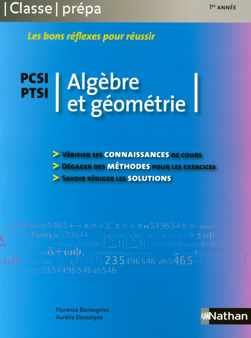 Algèbre et Géométrie - PCSI PTSI Classe Prépa Livre Mathematics