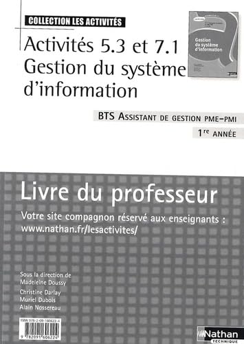 Activités 5.3 et 7.1 Gestion du système d'information BTS Assistant de gestion PME-PMI 1re année: Livre du professeur Books