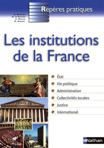 Les institutions de la France : Ve République, 4 octobre 1958 : Etat, vie politique, administration, collectivités locales, justice, international Books