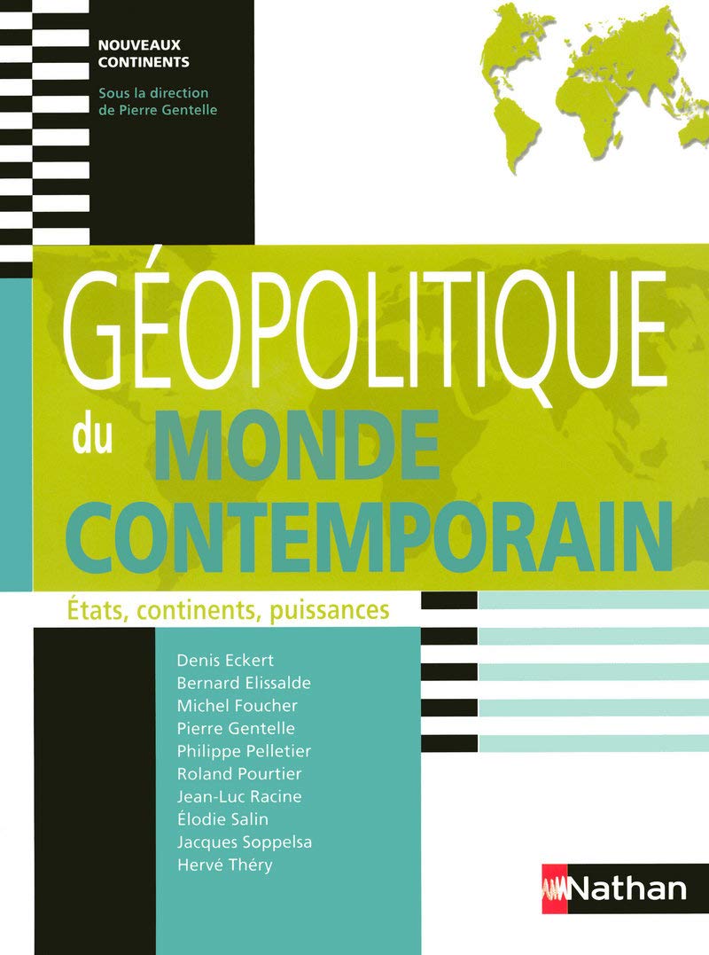 Géopolitique du monde contemporain États, continents, puissances Nouveaux continents: Etats, continents, puissances Learning & Reference