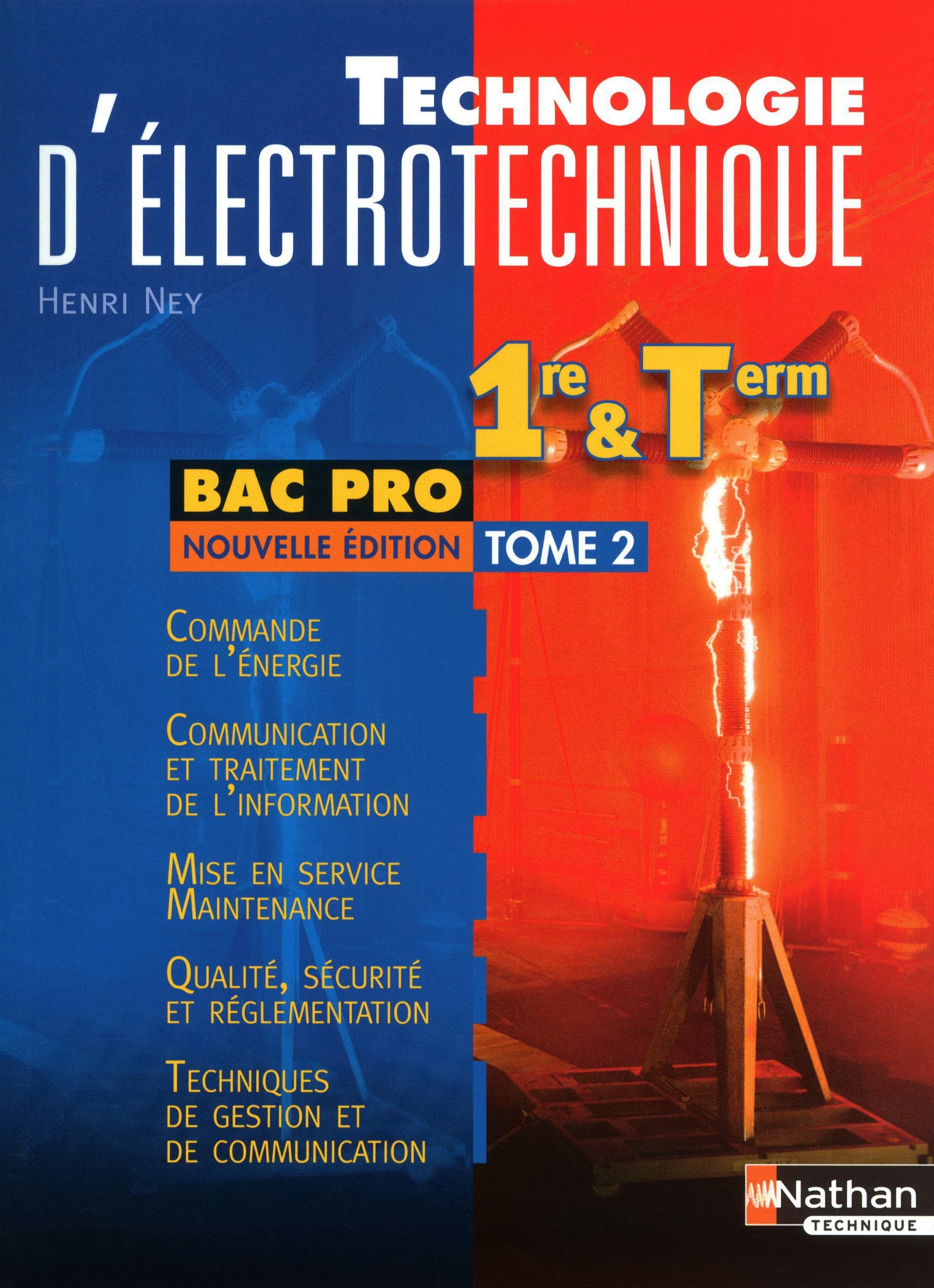Technologie d'électrotechnique - 1re et Term Bac Pro Tome 2 Livre de l'élève Education & Training