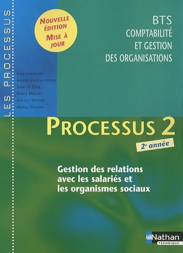 Processus 2 Gestion des relations avec les salariés et les organismes sociaux BTS CGO 2e année book