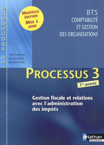 Processus 3 Gestion fiscale et relations avec l'administration des impôts BTS CGO 1re année book