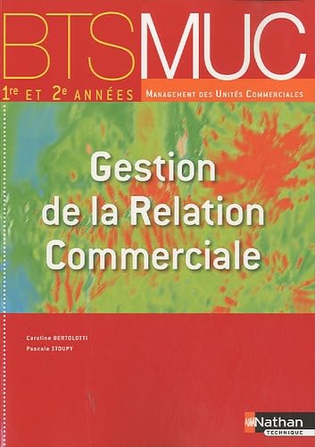 Gestion de la Relation Commerciale BTS MUC 1re et 2e années book