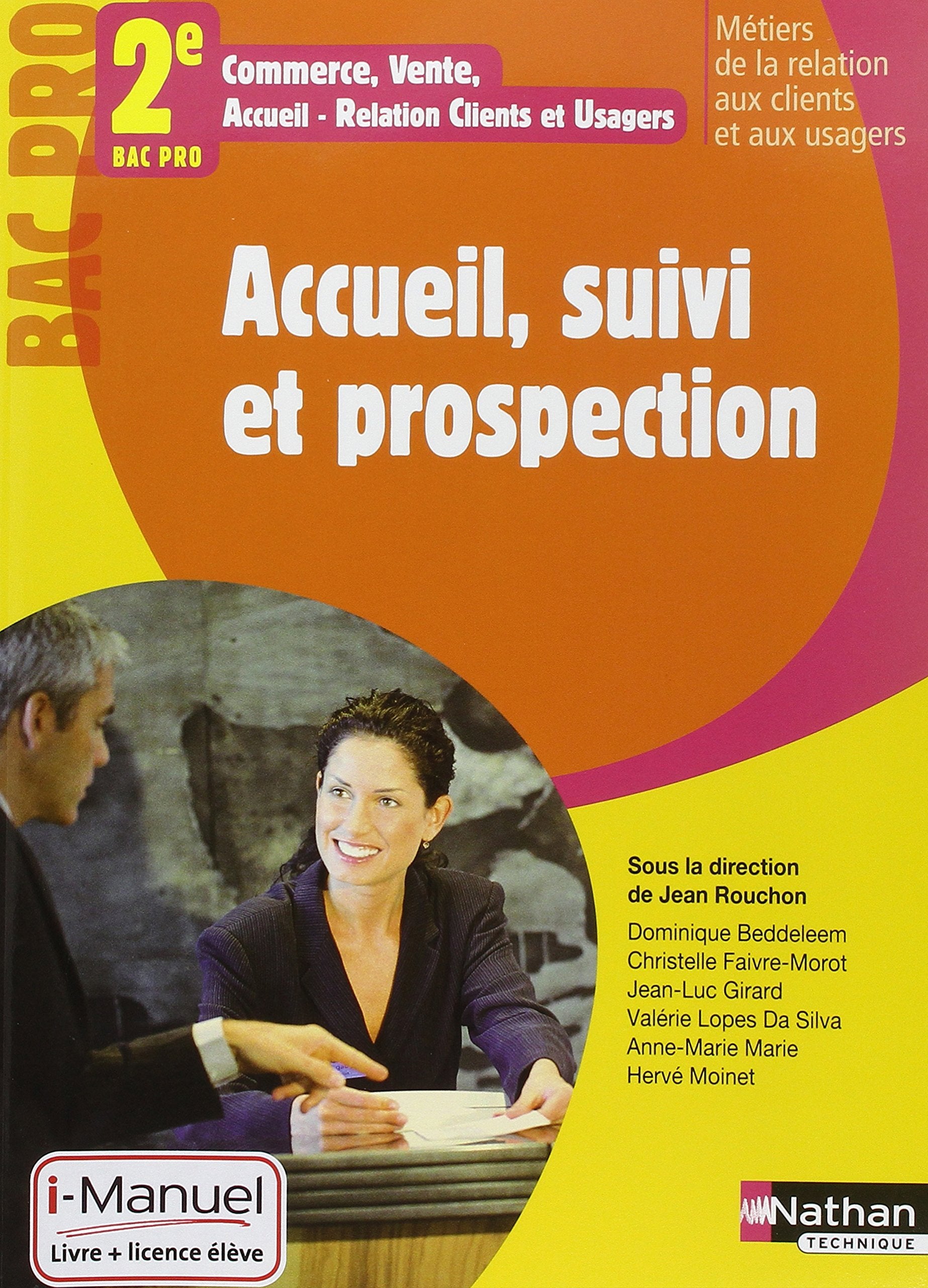 Accueil, suivi et prospection 2e Bac Pro Commerce,Vente, ARCU - Métiers de la relation aux clients et aux usagers book