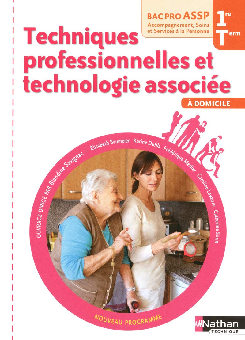 Techniques professionnelles et technologie associée - 1re /Term Bac Pro ASSP "À Domicile" élève Education & Training
