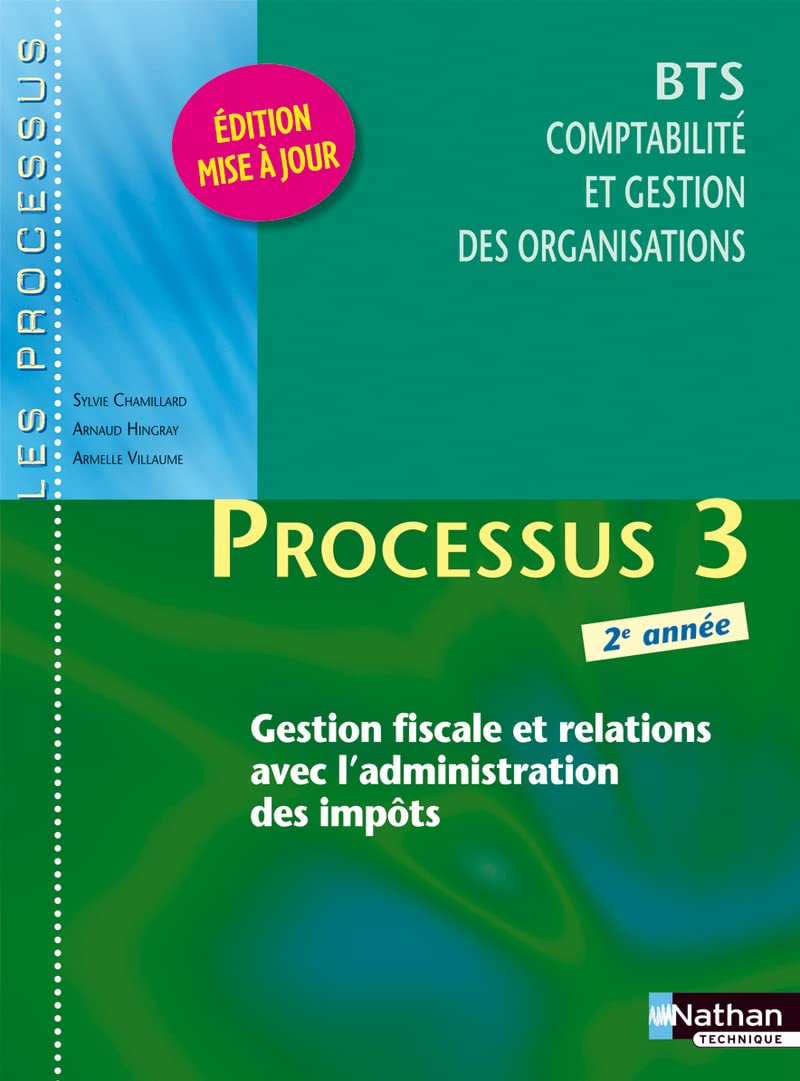 Processus 3 - Gestion fiscale et relations avec l'administration des impôts - BTS 2e année book