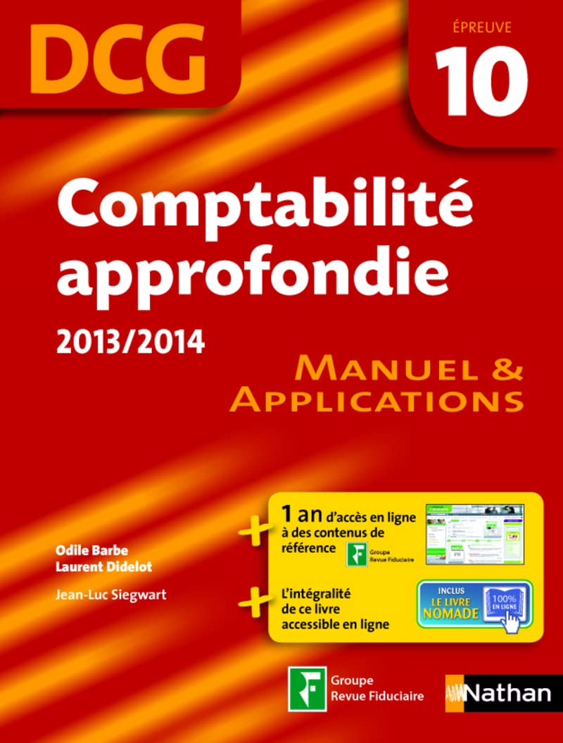 COMPTABILITE APROFONDIE EPREUVE 10 DCG MANUEL ET APPLICATIONS 2013/2014: Manuel & applications Business, Finance & Career