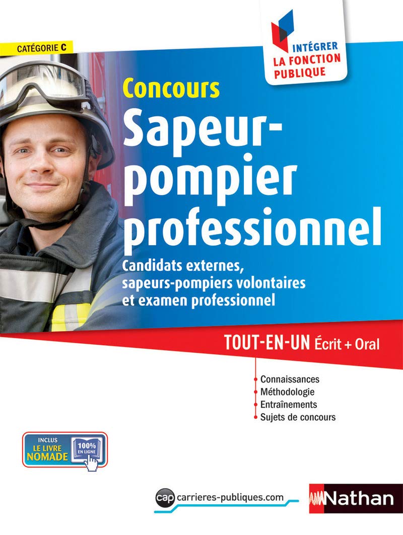Concours Sapeur-pompier professionnel Catégorie C Intégrer la fonction publique: Catégorie C, candidats externes, sapeurs-pompiers volontaires et examen professionnel : tout-en-un écrit + oral Business, Finance & Career