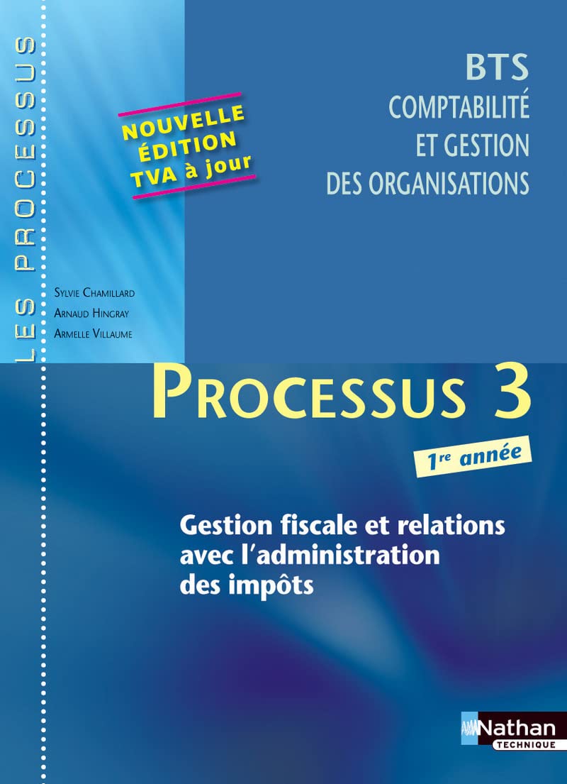 Processus 3 - Gestion fiscale et relations avec l'administration des impôts - BTS CGO 1re année book