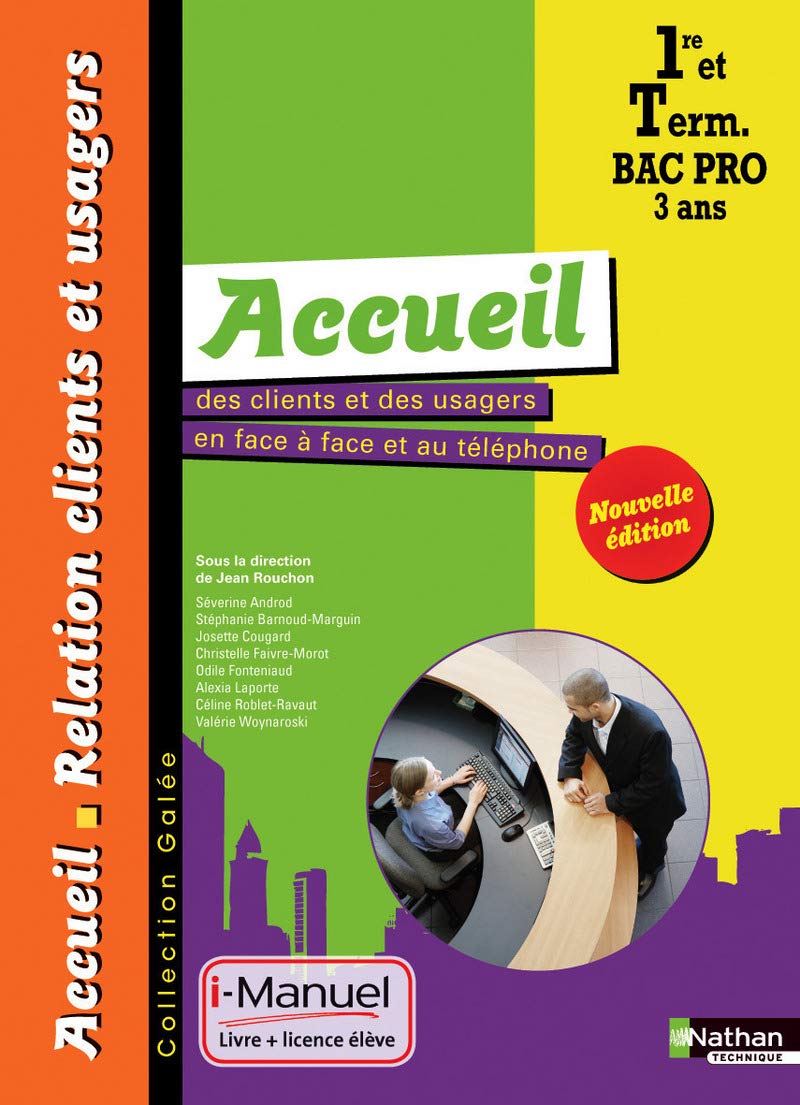 Accueil des clients et des usagers en face à face et au téléphone - 1re/Tle Bac Pro ARCU book