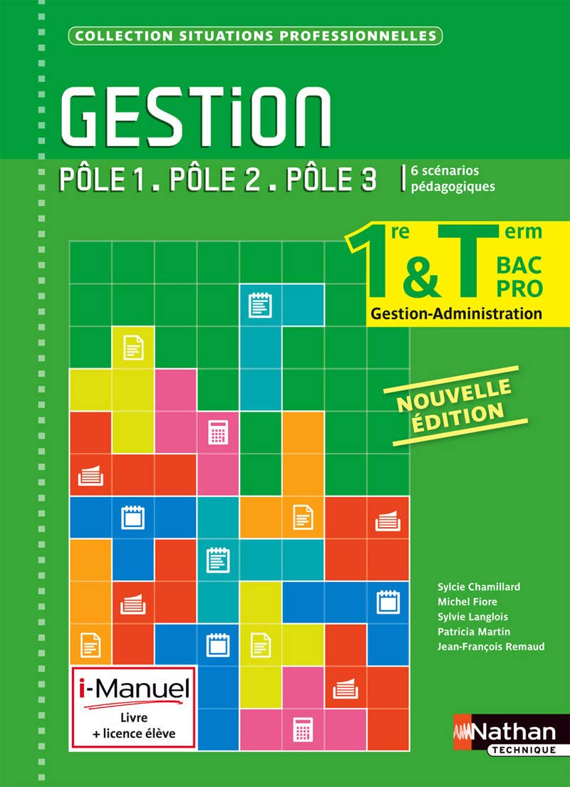 Gestion 1re/Tle Bac Pro Pôles 1 à 3 Situations Professionnelles i-Manuel bi-média Education & Training