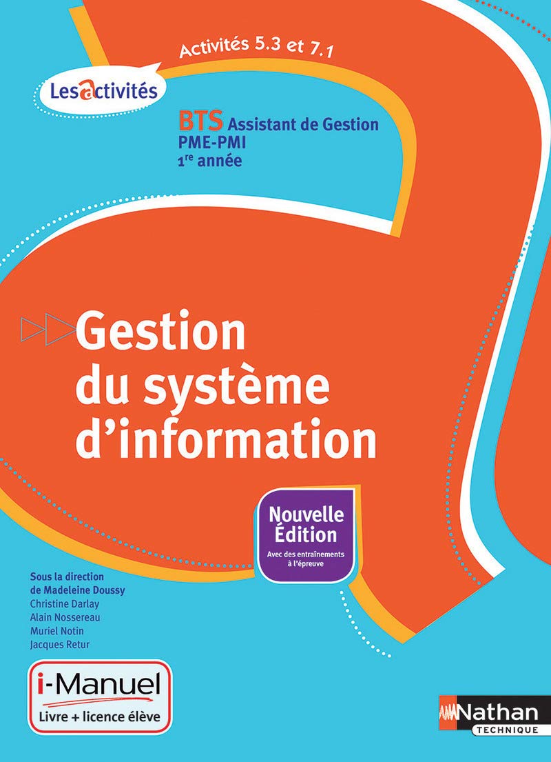Activités 5.3 et 7.1 - Gestion du système d'information: BTS Assistant de gestion PME-PMI 1re année book