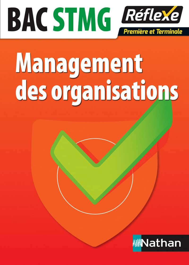 Management des organisations - 1re et Terminale Bac STMG Guide Réflexe N 89 Professional & Reference Books