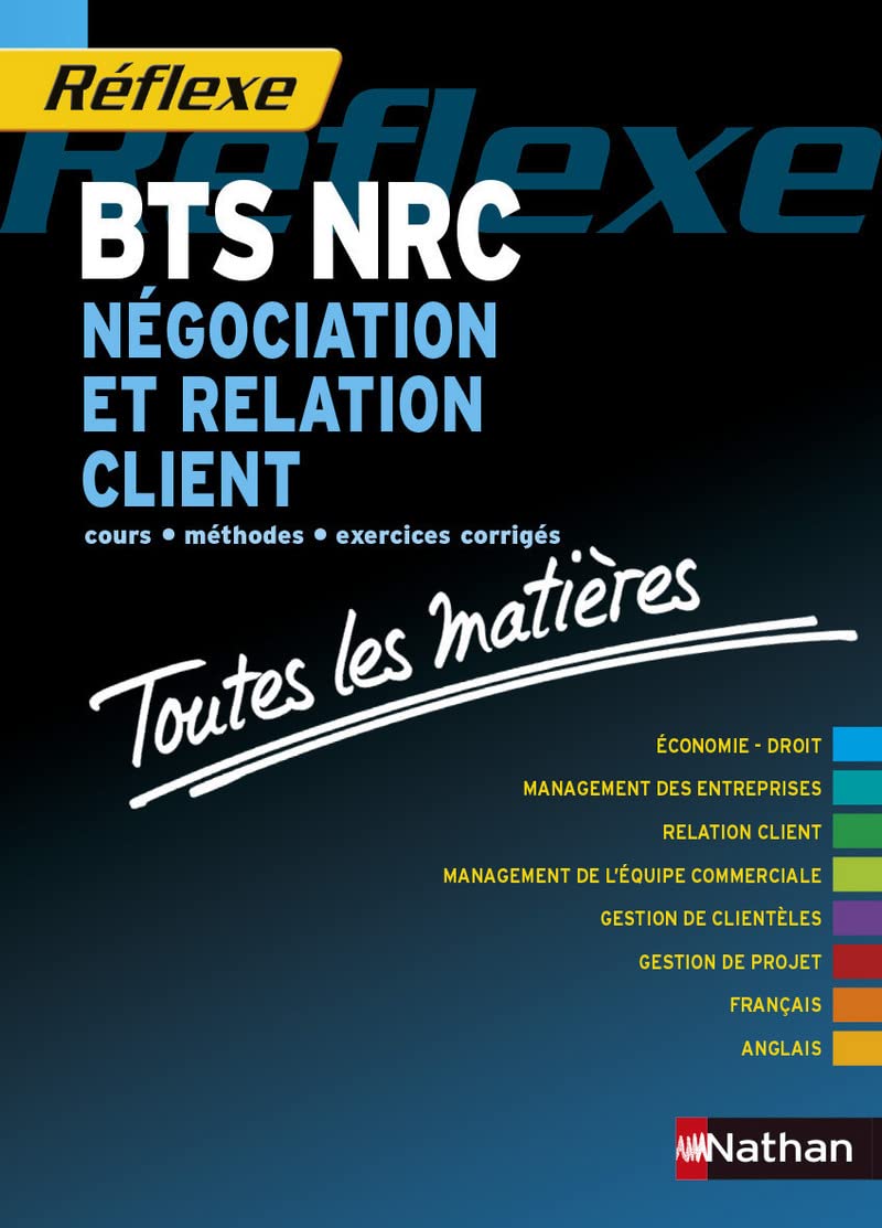 Négociation et relation client BTS NRC (toutes lesmatières - Réflexe numero 8 - 2015 Study Guides