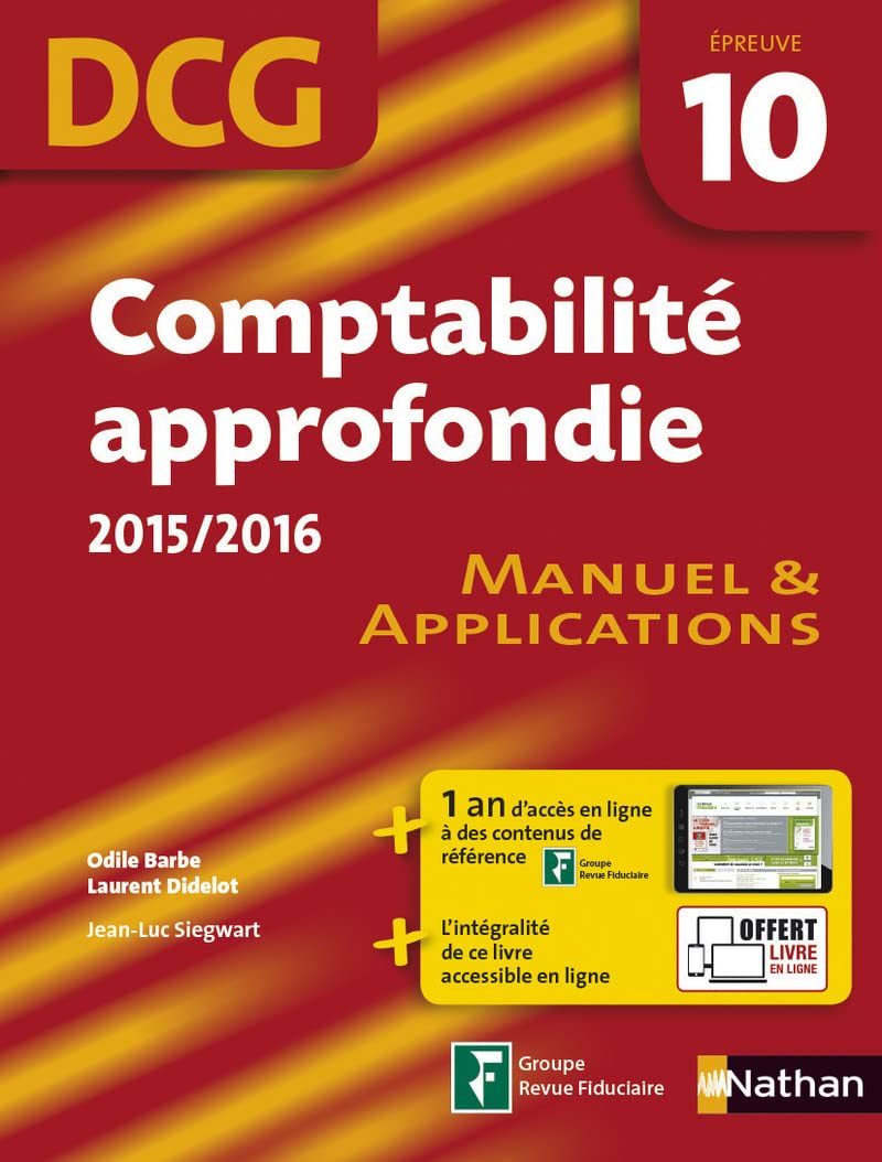 comptabilité approfondie 2015/2016 Epreuve 10 DCG - Manuel et applications 2015: Manuel & applications Business, Finance & Career