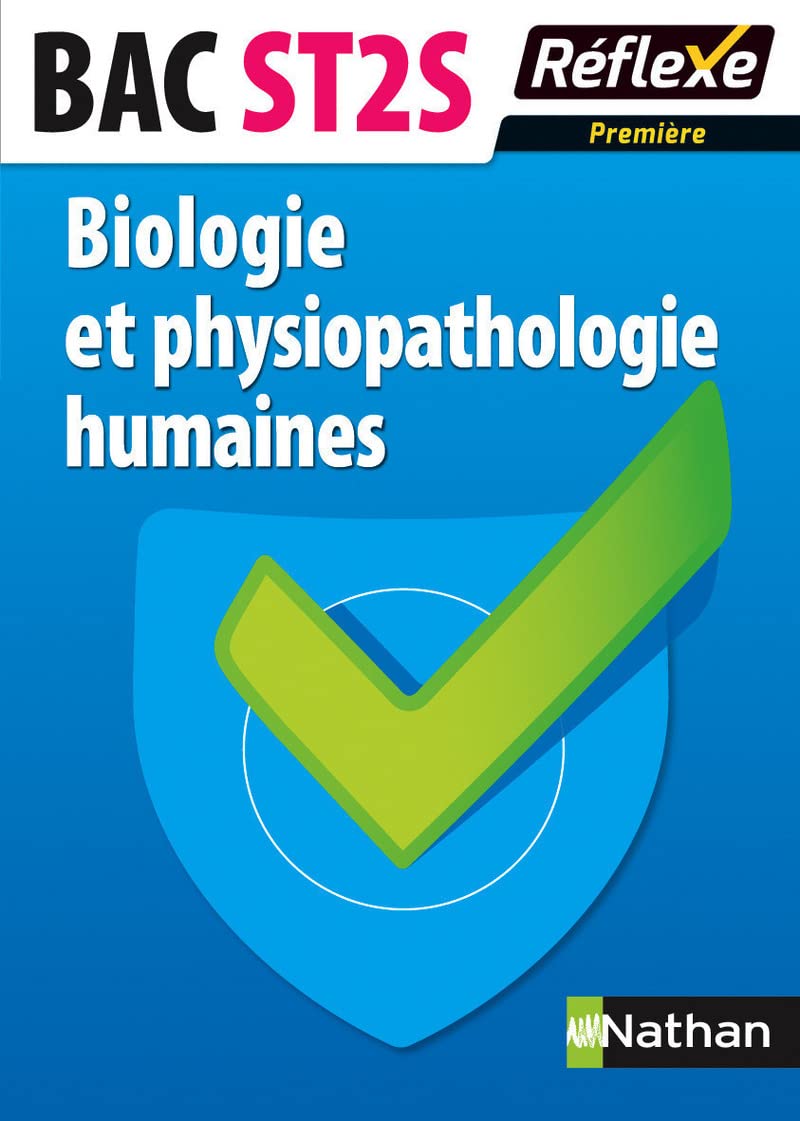 Biologie et physiopathologie humaines - 1re ST2S Réflexe BACS TECHNO Professional & Reference Books