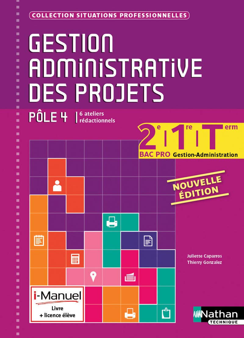Gestion administrative des projets Pôle 4 2e/1e/Term Bac pro GA - Livre + Licence élève (SP) - 2016 Education & Training