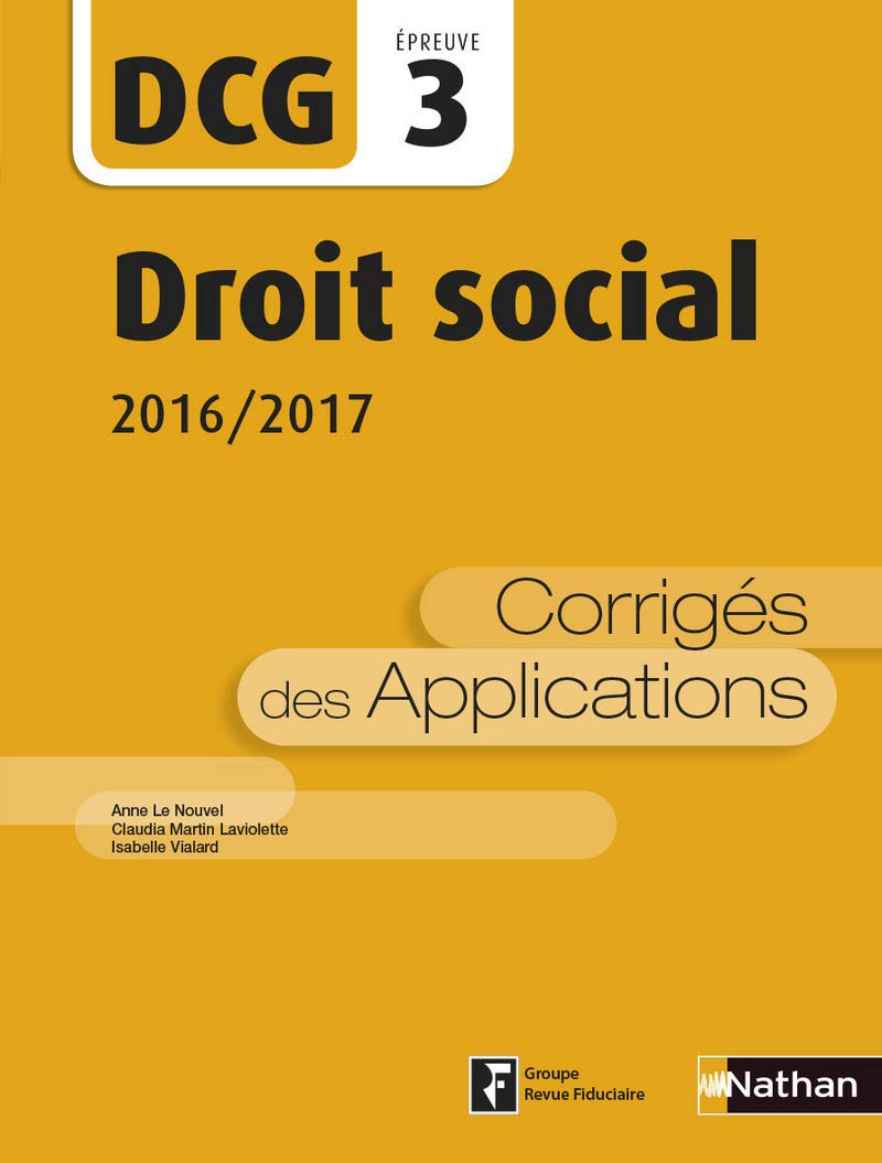 Droit social 2016/2017 - Epreuve 3 DCG - Corrigés des applications - 2016 Business, Finance & Career