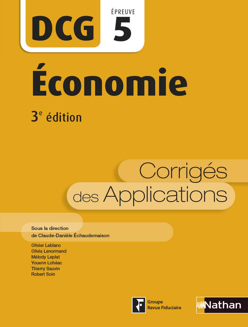 Economie - Epreuve 5 DCG - Corrigés des applications - 2016 Business, Finance & Career