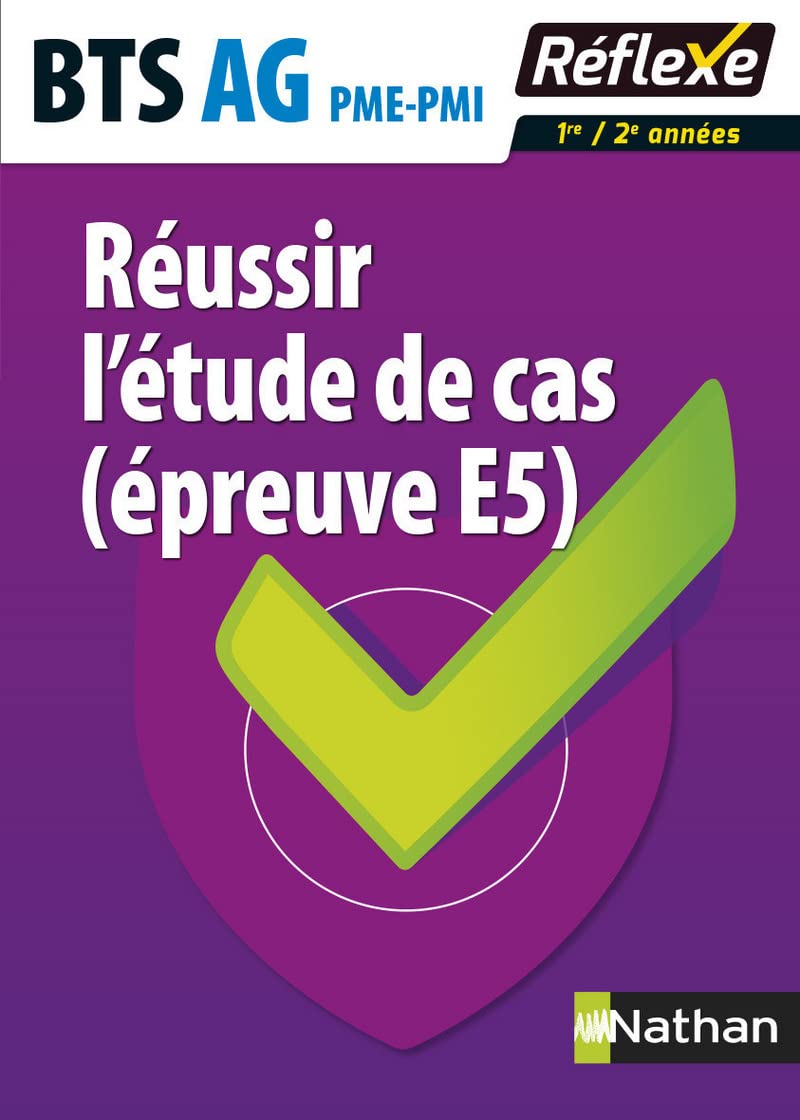 Réussir l'étude de cas (épreuve E5) BTS Assistant de gestion PME-PMI - Guide réflexe N 5 - 2016: Avec un livret détachable Business, Finance & Career