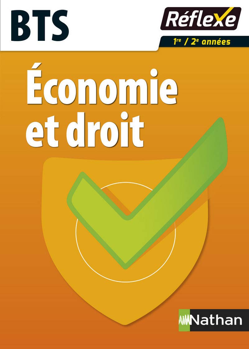Economie et droit BTS - Guide réflexeN 6 - 2016: Avec un livret détachable Study Guides