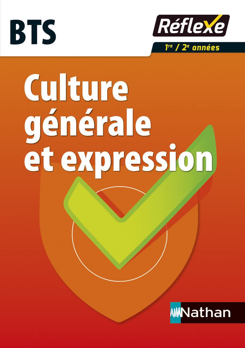 Culture générale et expression BTS - Guide réflexe N 68 - 2016: Avec un livret détachable Study Guides
