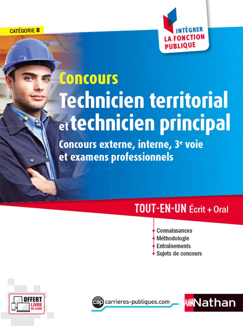 Concours Technicien territorial et technicien principal (Intégrer la fonction publique) N°46 - 2017: Catégorie B, Concours externe, interne, 3e voie et examens professionnels Business, Finance & Career