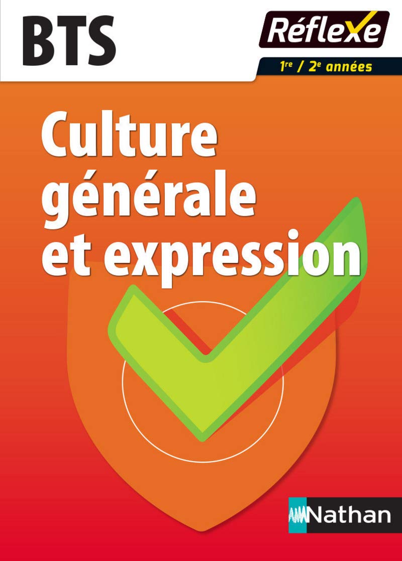 Culture générale et expression BTS 1ère et 2ème années - Reflexe numéro 68 - 2017 Study Guides