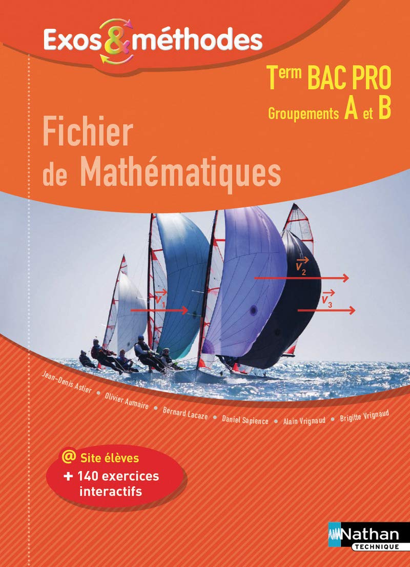 Fichier de Mathématiques Term Bac Pro (Exos & méthodes) Groupements A et B 2017 - Elève Education & Training