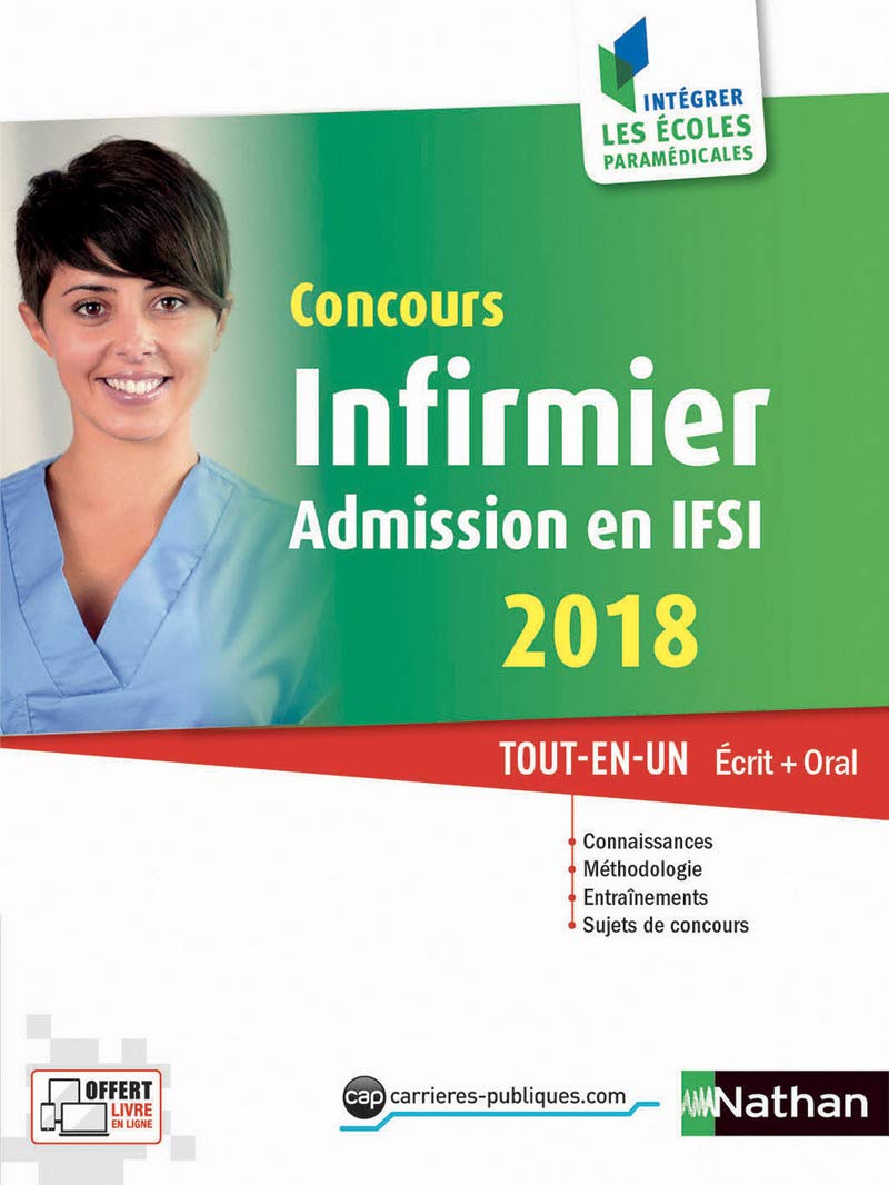 Concours Infirmier - Admission en IFSI 2018. Tout en un écrit + oral book