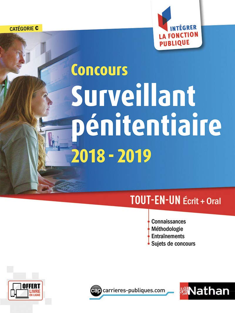 Concours Surveillant pénitentiaire 2018-2019 - Cat C numéro 9 (Intégrer la fonction publique) - 2018: Tout-en-un Ecrit + Oral Business, Finance & Career