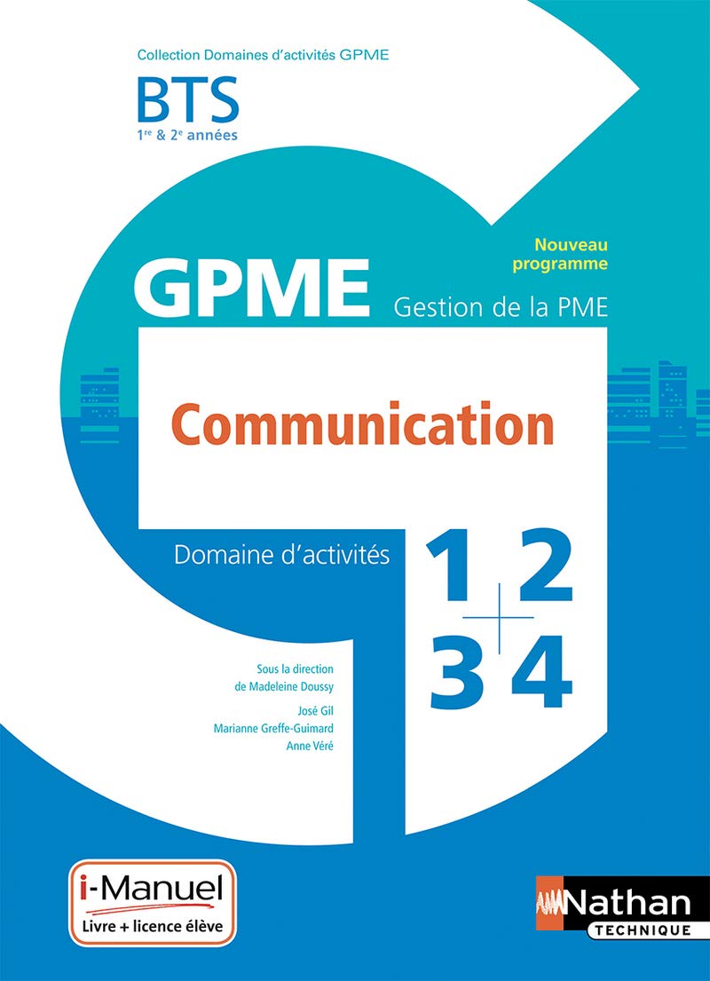 Domaines d'activités 1-2-3-4 GPME Communication BTS 1re & 2e années Books
