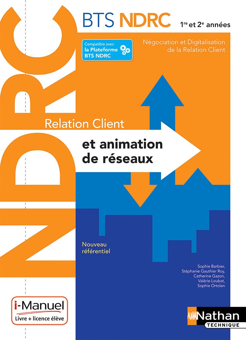 Relation client et animation de réseaux - BTS NDRC 1ère /2ème années - Livre + licence élève - 2018 Business, Finance & Career